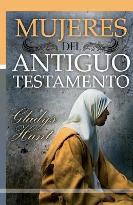 Mujeres del Antiguo Testamento [Spanish] 9509596523 Book Cover