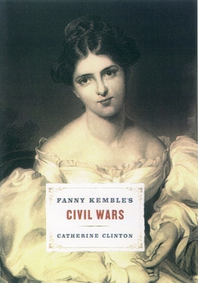 Fanny Kemble's Civil Wars 0195148150 Book Cover