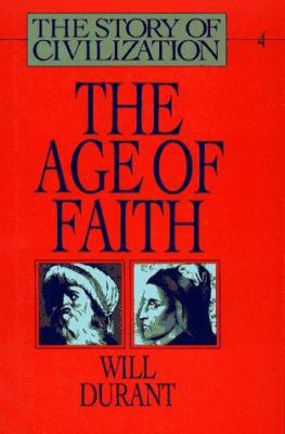 Story of Civilization: The Age of Faith 0671012002 Book Cover
