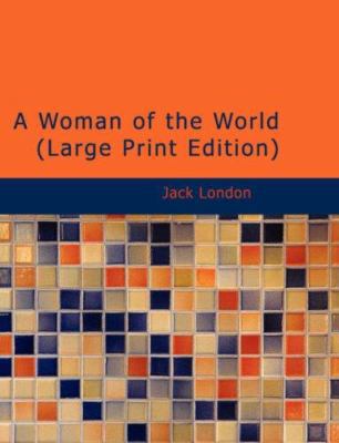 A Woman of the World [Large Print] 1426458665 Book Cover