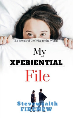 My XPERIENTIAL File B0BBQZB77B Book Cover