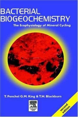 Bacterial Biogeochemistry: The Ecophysiology of... 0121034550 Book Cover