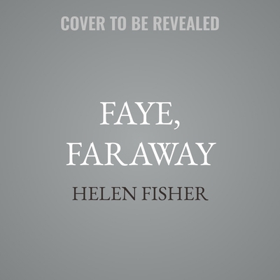 Faye, Faraway 179711607X Book Cover