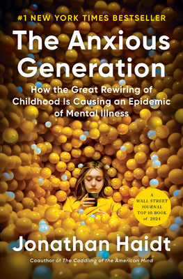 The Anxious Generation: How the Great Rewiring ... 0593655036 Book Cover