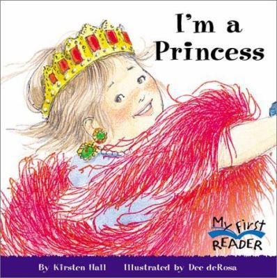 I'm a Princess (My First Reader) 0516229281 Book Cover