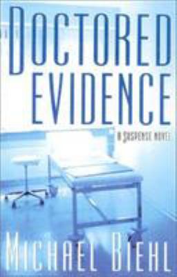 Doctored Evidence : A Suspense Novel 1882593553 Book Cover