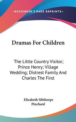 Dramas For Children: The Little Country Visitor... 054842988X Book Cover