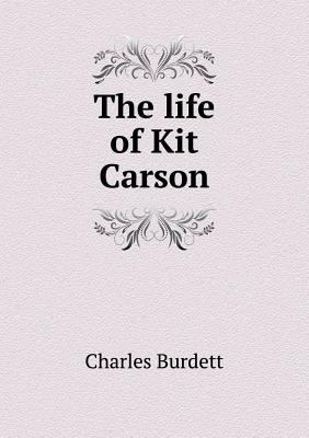 The Life of Kit Carson 5518655150 Book Cover