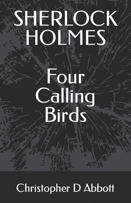 SHERLOCK HOLMES Four Calling Birds B0CQX6P999 Book Cover