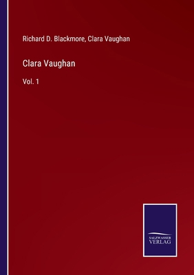 Clara Vaughan: Vol. 1 3752583584 Book Cover