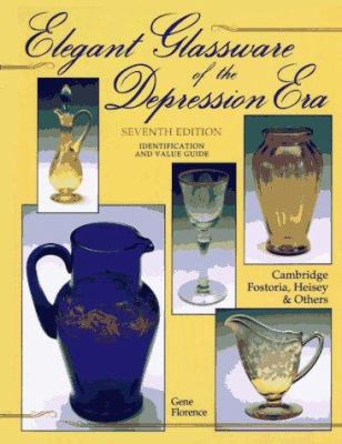 Elegant Glassware of the Depression Era: Identi... 0891457232 Book Cover