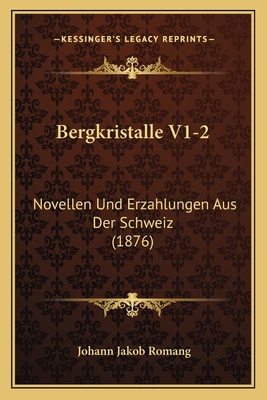 Bergkristalle V1-2: Novellen Und Erzahlungen Au... [German] 1167583027 Book Cover