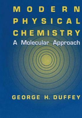 Modern Physical Chemistry: A Molecular Approach 0306463954 Book Cover