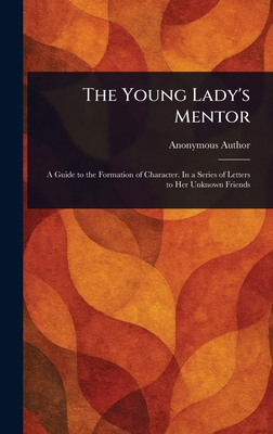 The Young Lady's Mentor 1023045508 Book Cover