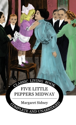 Five Little Peppers Midway 1922634565 Book Cover