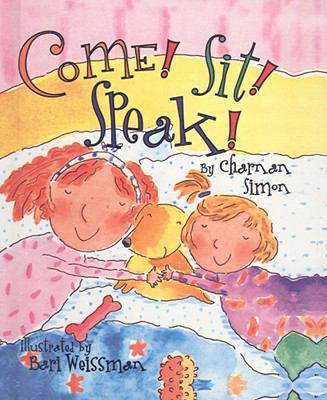 Come! Sit! Speak! (Rookie Readers: Level B (Pb)) 0756936330 Book Cover
