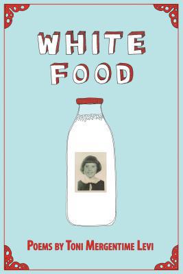 White Food 1936419653 Book Cover
