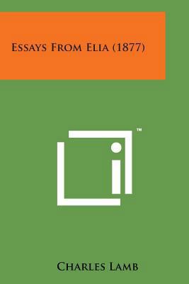 Essays from Elia (1877) 1498179673 Book Cover