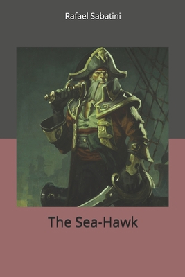 The Sea-Hawk 1702290689 Book Cover