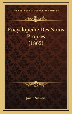 Encyclopedie Des Noms Propres (1865) [French] 1168572592 Book Cover