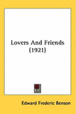 Lovers And Friends (1921) 1437250173 Book Cover