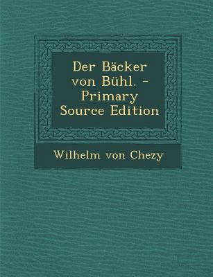 Der Backer Von Buhl. - Primary Source Edition [German] 1294469282 Book Cover