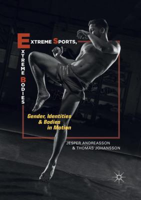 Extreme Sports, Extreme Bodies: Gender, Identit... 303007322X Book Cover