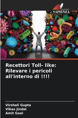 Recettori Toll- like: Rilevare i pericoli all'i... [Italian] 6207515234 Book Cover