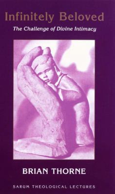 Infinitely Beloved: The Challenge of Divine Int... 0232525072 Book Cover