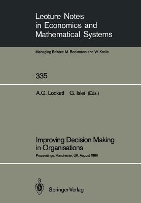 Improving Decision Making in Organisations: Pro... 3540517952 Book Cover