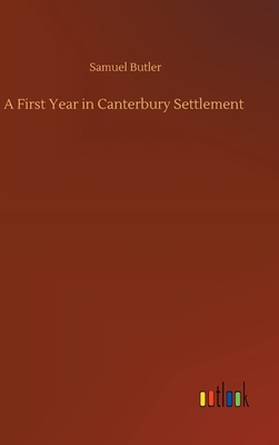 A First Year in Canterbury Settlement 3734085691 Book Cover