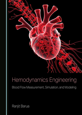 Hemodynamics Engineering: Blood Flow Measuremen... 1036442977 Book Cover