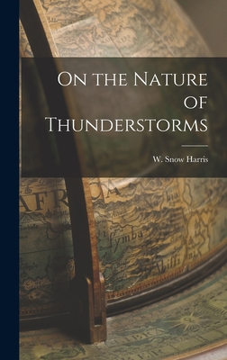 On the Nature of Thunderstorms 1017294062 Book Cover