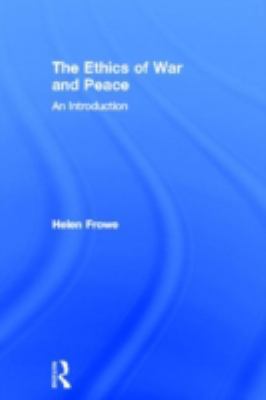The Ethics of War and Peace: An Introduction 0415492394 Book Cover
