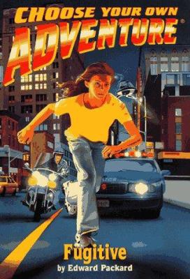 Fugitive (Choose Your Own Adventure No. 182) 0553567527 Book Cover