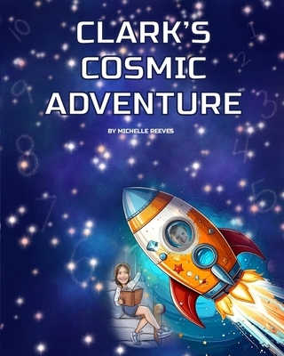 Clark's Cosmic Adventure B0FCN9TGV1 Book Cover