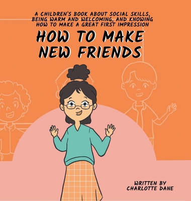 How to Make New Friends: A Children's Book Abou... 1647434866 Book Cover