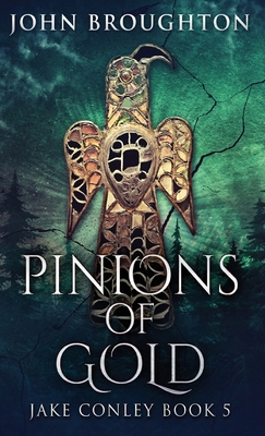 Pinions Of Gold: An Anglo-Saxon Archaeological ... 4824116996 Book Cover