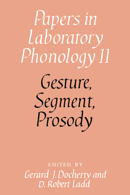 Gesture, Segment, Prosody 0521401275 Book Cover
