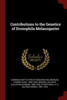 Contributions to the Genetics of Drosophila Mel... 1376146185 Book Cover