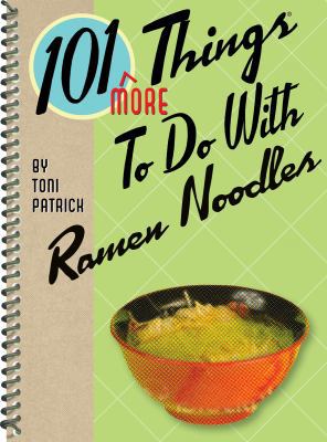 101 More Things to Do with Ramen Noodles B006DUK394 Book Cover