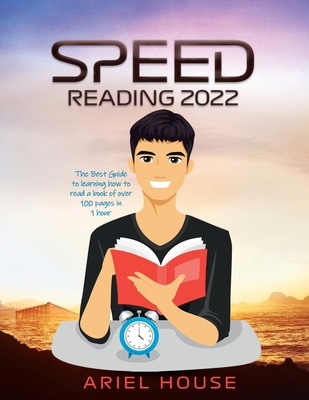 Speed Reading 2022: The Best Guide to learning ... 1803348038 Book Cover