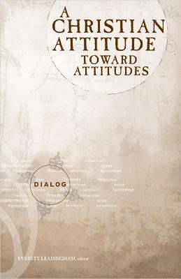A Christian Attitude Toward Attitudes 0834115263 Book Cover
