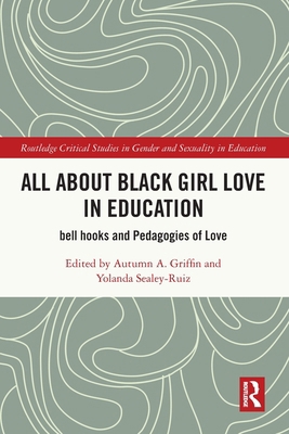 All About Black Girl Love in Education: bell ho... 1032620250 Book Cover