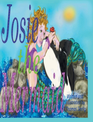 Josie the Mermaid B0BFGBMSZM Book Cover