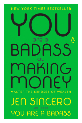 You Are a Badass at Making Money: Master the Mi... 0735223130 Book Cover