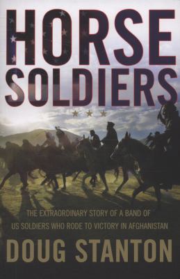 Horse Soldiers: The Extraordinary Story of a Ba... 1847376665 Book Cover