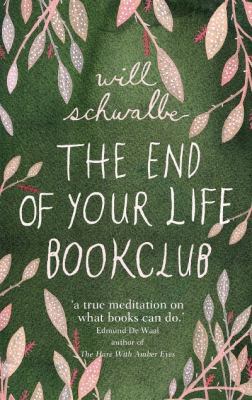 The End of Your Life Book Club: A Mother, a Son... 1444706373 Book Cover