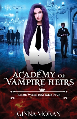 Academy of Vampire Heirs: Blood Wars 105 1951314492 Book Cover