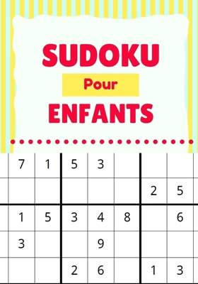 SUDOKU POUR ENFANTS: Facile | Pour débutants | Solutions incluses | Gros caractères (French Edition)